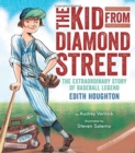 Image for The Kid from Diamond Street : The Extraordinary Story of Baseball Legend Edith Houghton