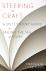 Image for Steering the Craft: A Twenty-First-Century Guide to Sailing the Sea of Story