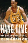 Image for Hang time: my life in basketball