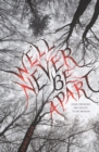Image for We&#39;ll never be apart