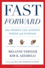 Image for Fast forward  : how women can achieve power and purpose