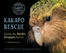 Image for Kakapo Rescue : Saving the World&#39;s Strangest Parrot