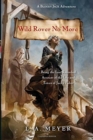 Image for Wild Rover No More : Being the Last Recorded Account of the Life and Times of Jacky Faber