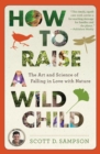 Image for How To Raise A Wild Child