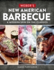 Image for Weber&#39;s New American Barbecue(TM) : A Modern Spin on the Classics