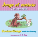 Image for Jorge el curioso y el conejito/Curious George and the Bunny