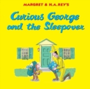 Image for Curious George and the Sleepover