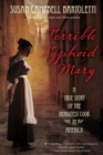 Image for Terrible typhoid Mary: a true story of the deadliest cook in America