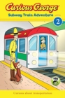 Image for Curious George Subway Train Adventure (CGTV Reader)