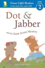 Image for Dot &amp; Jabber and the great acorn mystery
