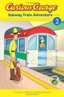 Image for Curious George Subway Train Adventure (CGTV Reader)