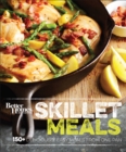 Image for Better Homes and Gardens Skillet Meals: 150+ Deliciously Easy Recipes from One Pan