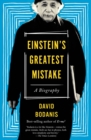 Image for Einstein&#39;s greatest mistake: a biography
