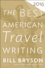 Image for Best American Travel Writing 2016