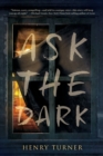 Image for Ask the Dark