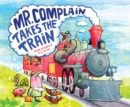 Image for Mr. Complain takes the train