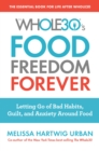 Image for Food freedom forever: letting go of bad habits, guilt, and anxiety around food