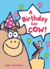 Image for A Birthday for Cow!