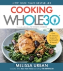 Image for The Whole30 cookbook: 150 delicious and totally compliant recipes to help you succeed with the Whole30 and beyond