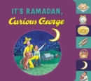 Image for It&#39;s Ramadan, Curious George