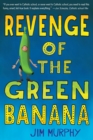 Image for Revenge of the Green Banana