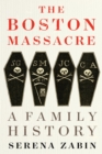 Image for The Boston Massacre: a family history