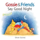 Image for Gossie & friends say good night