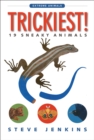 Image for Trickiest!  : 19 sneaky animals