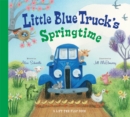 Image for Little Blue Truck&#39;s Springtime : An Easter And Springtime Book For Kids