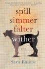 Image for Spill Simmer Falter Wither