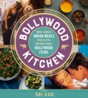 Image for Bollywood kitchen: home-cooked Indian meals paired with unforgettable Bollywood films