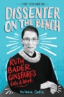 Image for Dissenter on the Bench : Ruth Bader Ginsburg&#39;s Life and Work