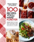 Image for 100 recipes you&#39;ll make forever  : perfected in our test kitchen for success in yours
