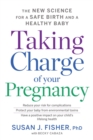 Image for Taking Charge of Your Pregnancy: The New Science for a Safe Birth and a Healthy Baby