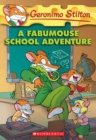 Image for A Fabumouse School Adventure (Geronimo Stilton #38)