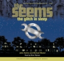 Image for The Glitch in Sleep (The Seems)