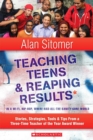Image for Teaching Teens and Reaping Results in a Wi-Fi, Hip-Hop, Where-Has-All-the-Sanity-Gone World : Stories, Strategies, Tools &amp; Tips from a Three-Time Teacher of the Year Award Winner