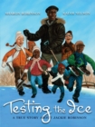 Image for Testing the Ice: A True Story About Jackie Robinson