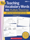 Image for Teaching Vocabulary Words With Multiple Meanings : 5-Minute Comprehension-Boosting Activities That Teach Students 150+ Different Meanings for 50 Common Words
