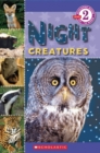 Image for Scholastic Reader Level 2: Night Creatures
