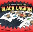 Image for The Bully from the Black Lagoon