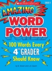 Image for Amazing Word Power Grade 4 : 100 Words Every 4th Grader Should Know