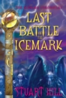 Image for Last Battle of the Icemark (The Icemark Chronicles #3)