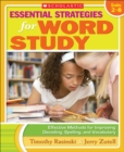 Image for Essential Strategies for Word Study : Effective Methods for Improving Decoding, Spelling, and Vocabulary