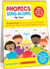 Image for Phonics Sing-Along Flip Chart : 25 Super Songs Set to Your Favorite Tunes That Teach Short Vowels, Long Vowels, Blends, Digraphs, and More!