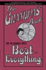 Image for The Grandpas&#39; Book: For the Grandpa Who&#39;s Best at Everything : For the Grandpa Who&#39;s Best at Everything
