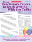 Image for Using Benchmark Papers to Teach Writing With the Traits: Grades 3-5 : Student Writing Samples With Scores and Explanations, Model Lessons, and Interactive White Board Activities for Teaching Revision 