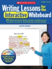 Image for Writing Lessons for the Interactive Whiteboard: Grades 5 &amp; Up : 20 Whiteboard-Ready Writing Samples and Mini-Lessons That Show You How to Teach the Elements of Strong Writing