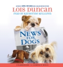 Image for News For Dogs - Audio Library Edition