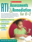 Image for RTI: Assessments &amp; Remediation for K-2 : Rubrics, Record-Keeping Sheets, and Research-Based Assessments With Reproducible Testing Mini-Books That Help You Screen Students and Monitor Their Progress in